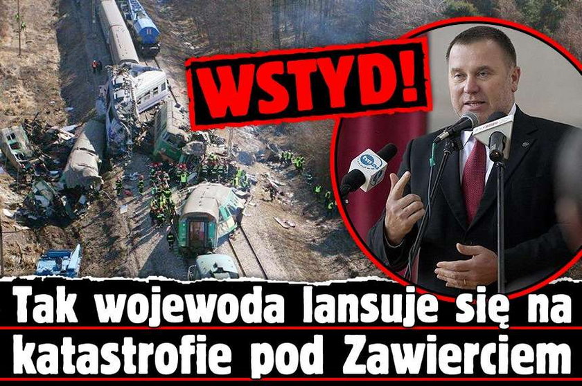 Wstyd! Tak wojewoda lansuje się na katastrofie pod Zawierciem 