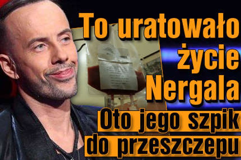 To uratowało życie Nergala. Oto jego szpik do przeszczepu