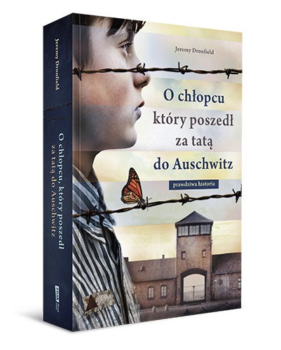 "O chłopcu, który poszedł za tatą do Auschwitz", wyd. Znak Literanova, Kraków 2019