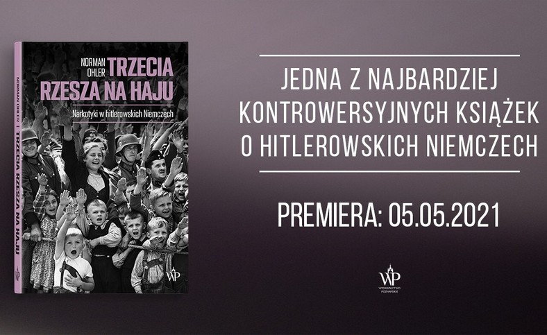 Artykuł stanowi fragment książki Normana Ohlera pt. „Trzecia Rzesza na haju. Narkotyki w hitlerowskich Niemczech”. Jej nowe wydanie ukazało się w Polsce nakładem Wydawnictwa Poznańskiego.