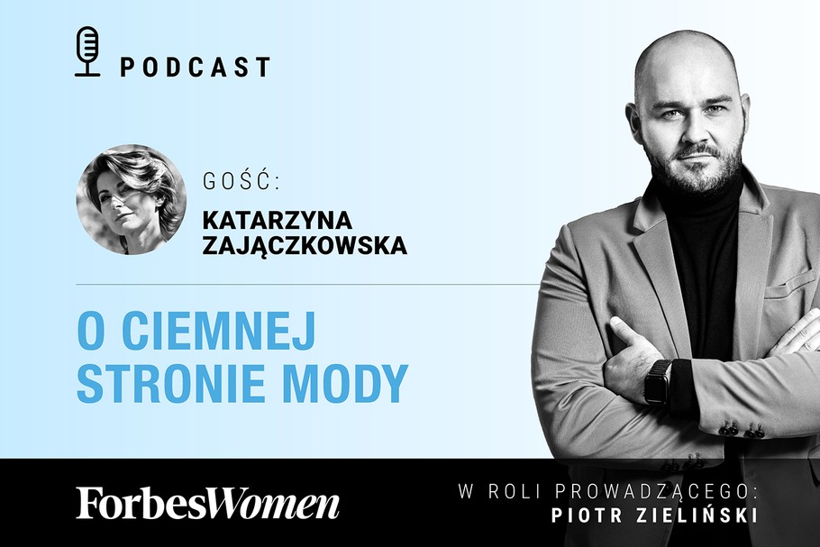 Podcast „Forbes Women”. Gościni: Katarzyna Zajączkowska