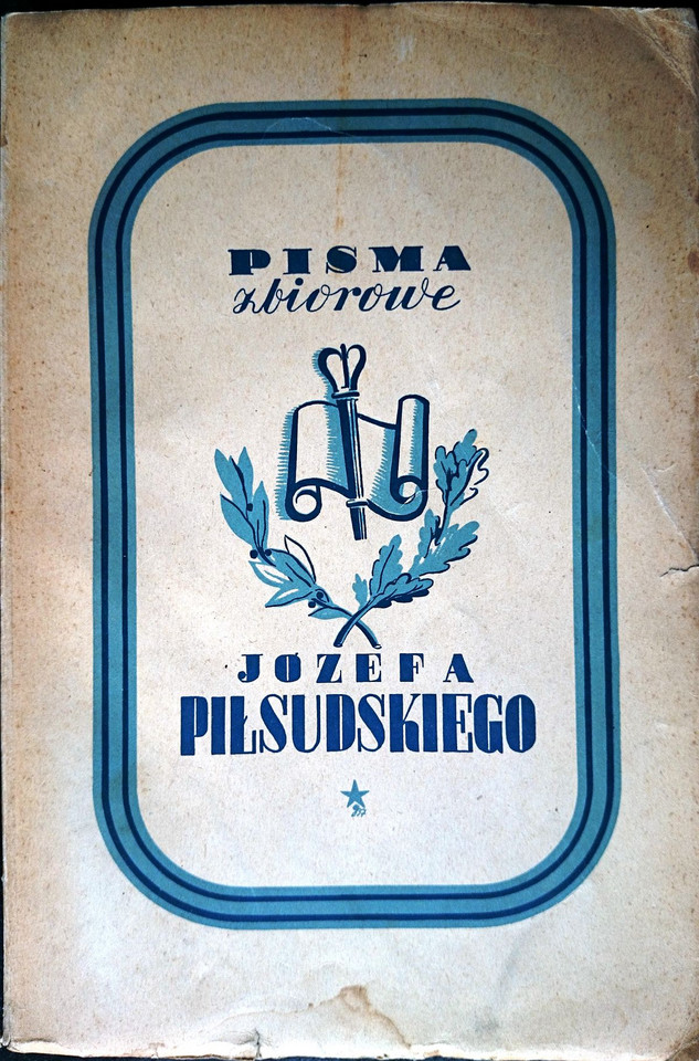 "Wspomnienia" Aleksandry Piłsudskiej (1960) i "Pisma zbiorowe" Józefa Piłsudskiego (1937)