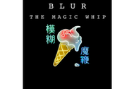 Blur The Magic Whip