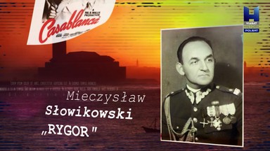 Fragmenty biografii Mieczysława Słowikowskiego w kinowym hicie "Casablanca"?