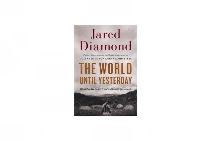 „The World Until Yesterday”, Jared Diamond