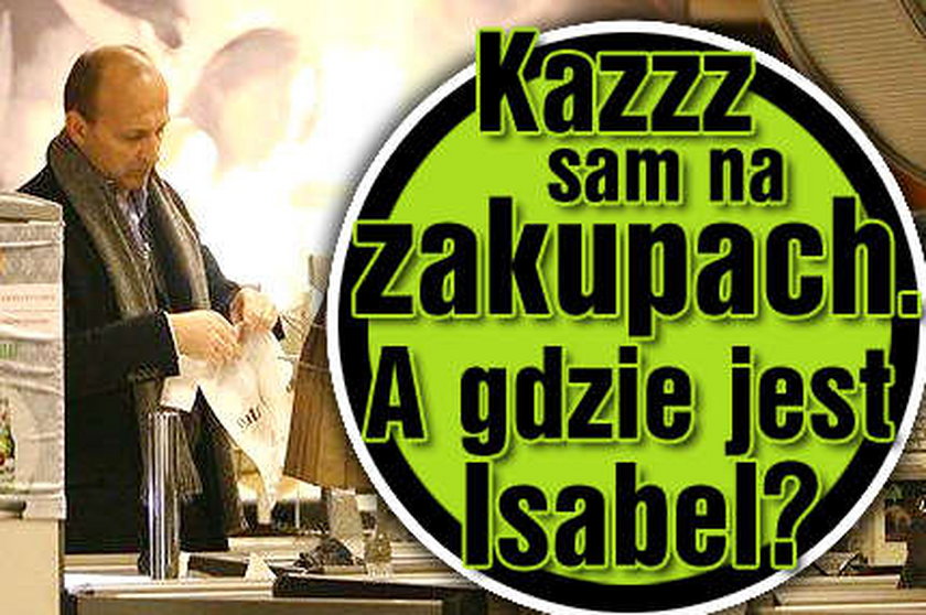 Kazzz sam na zakupach. A gdzie jest Isabel?