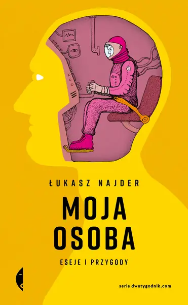 Łukasz Najder &quot;Moja osoba&quot;, wyd. Czarne