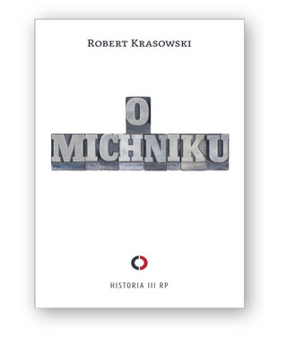 Robert Krasowski, „O Michniku”, Czerwone i Czarne, 2022