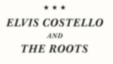 THE ROOTS & ELVIS COSTELLO - "Wise Up Ghost"