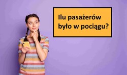 "Ilu pasażerów było w pociągu?" Zadanie dla 7-latków oburzyło rodziców