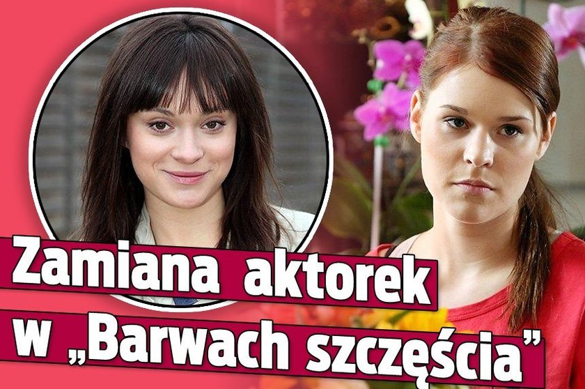 Zamiana aktorek w "Barwach szczęścia"