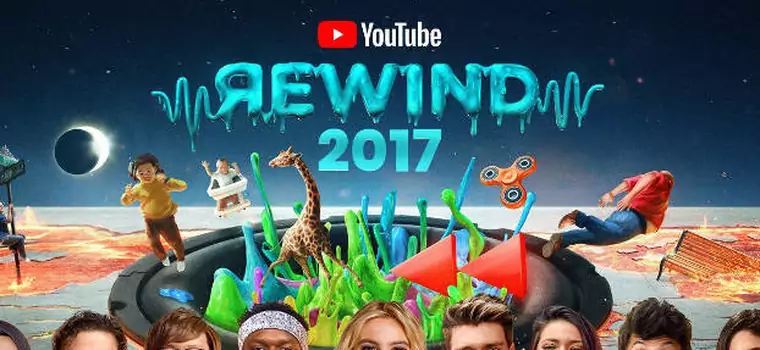 YouTube Rewind 2017, czyli co oglądaliśmy w YouTube w Polsce i na świecie
