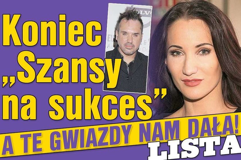 Koniec "Szansy na sukces". A te gwiazdy nam dała! LISTA