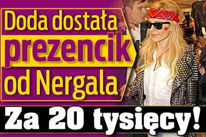 Doda dostała prezencik od Nergala. Za 20 tysięcy!