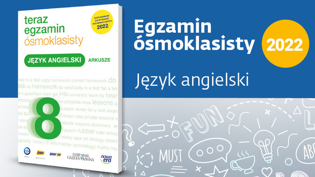 Egzamin ósmoklasisty. Sprawdź się w naszym QUIZIE z języka angielskiego