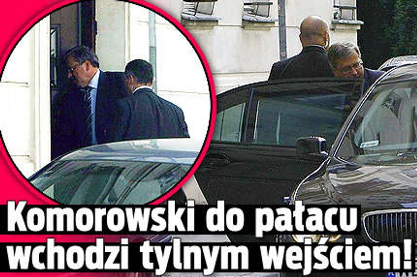 Komorowski do pałacu wchodzi tylnym wejściem! FOTO