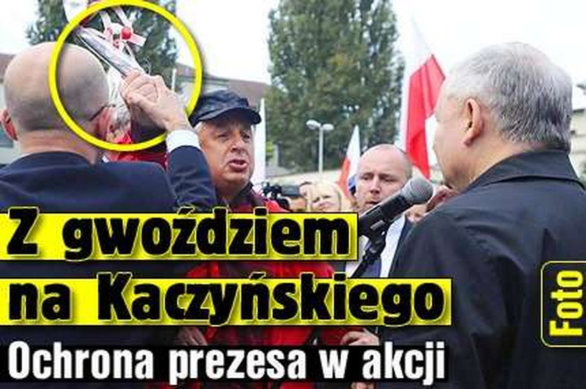 Z gwoździem na Kaczyńskiego. Ochrona prezesa w akcji. FOTO