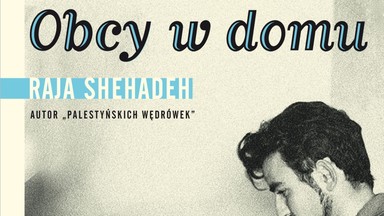 Recenzja: "Obcy w domu" Raja Shehadeh