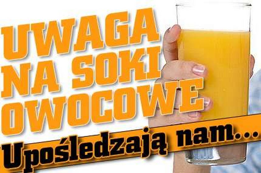 Uwaga na soki owocowe. Upośledzają nam...