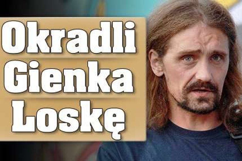 Gienek Loska: Okradli mnie!