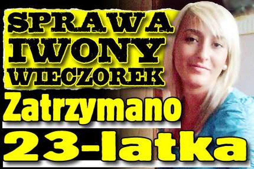 Sprawa Iwony Wieczorek. Zatrzymano 23-latka