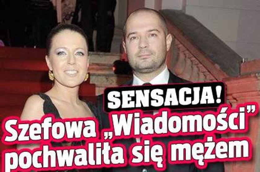 Sensacja! Szefowa "Wiadomości" pochwaliła się mężem