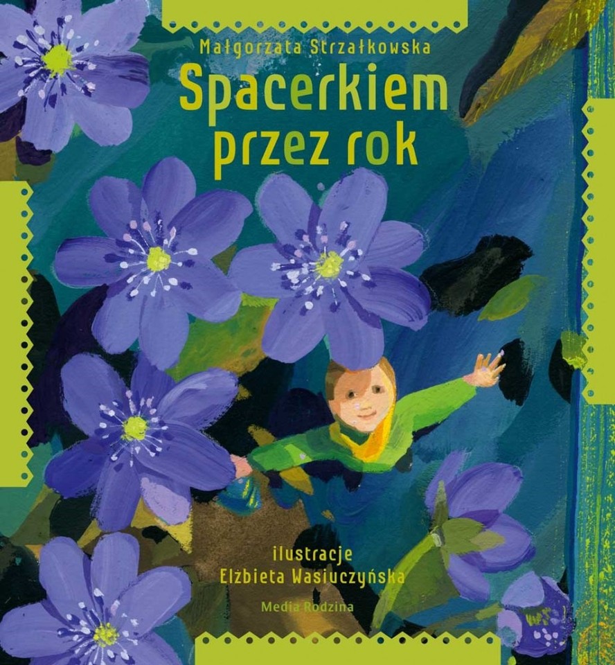 Małgorzata Strzałkowska, il. Elżbieta Wasiuczyńska, "Spacerkiem przez rok", Media Rodzina