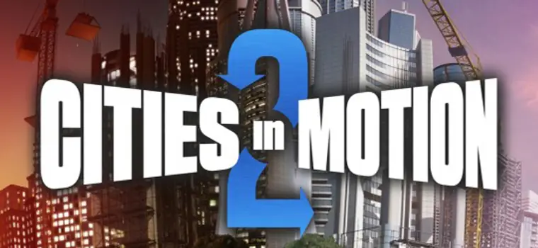 Recenzja: Cities in Motion 2