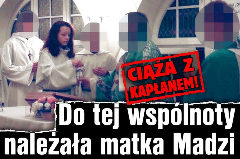 Do tej wspólnoty należała matka Madzi. Ciąża z kapłanem