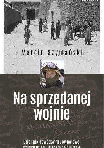 "Na sprzedanej wojnie". Książka płka Marcina Szymańskiego