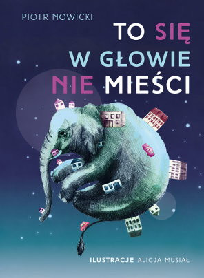 To się w głowie nie mieści, fot. wydawnictwo Skrzat