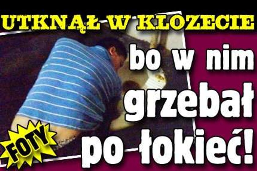 Utknął w klozecie, bo w nim grzebał po łokieć! FOTY