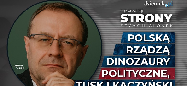 Antoni Dudek: Polską rządzą dinozaury polityczne, Tusk i Kaczyński