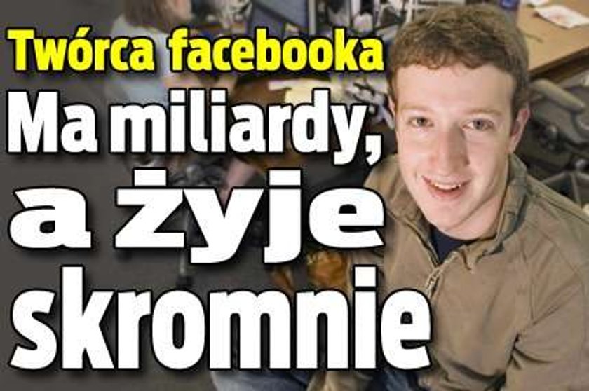 Ma miliardy, a żyje skromnie