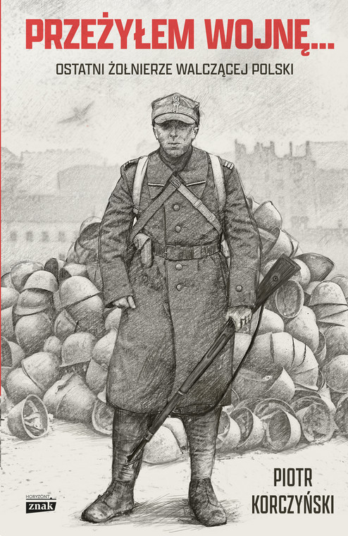 Piotr Korczyński jest autorem książki pt. "Przeżyłem wojnę... Ostatni żołnierze walczącej Polski"