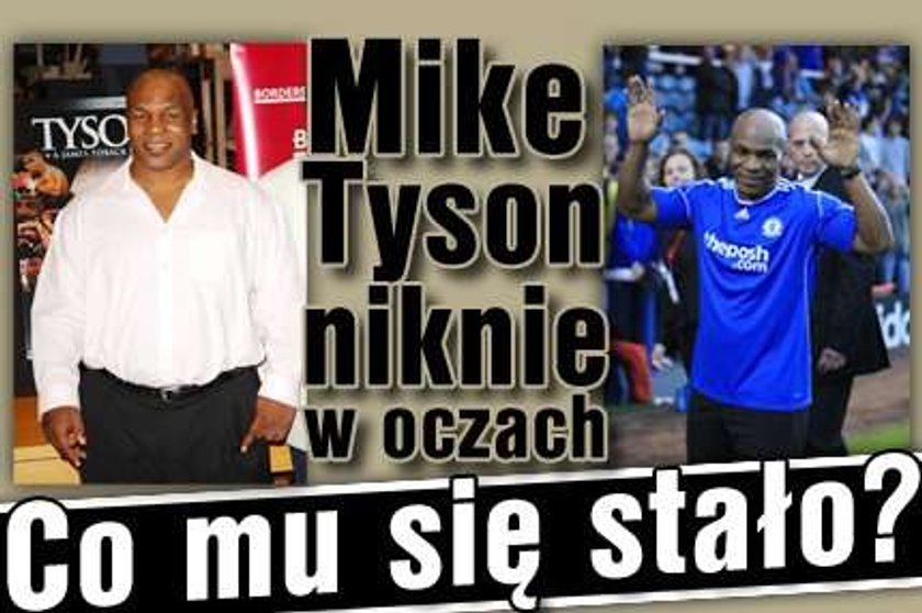 Mike Tyson niknie w oczach! Co mu jest?