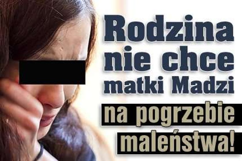 Rodzina nie chce matki Madzi na pogrzebie maleństwa!