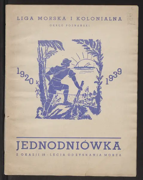 Nie mieliśmy kolonii w Afryce, ale w okresie międzywojennym całkiem poważnie dyskutowano o ich utworzeniu. Na zdjęciu: &quot;Jednodniówka z okazji 19-lecia odzyskania morza 1920-1939&quot;