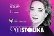 Dominika Długosz i Żaneta Gotowalska w podcaście Spod Stolika