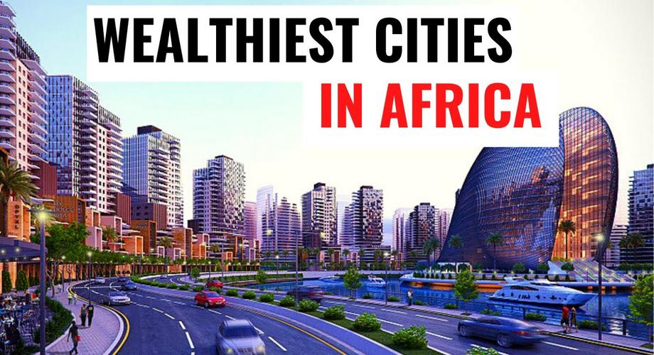Mapped The top 6 wealthiest cities in Africa Business Insider Africa