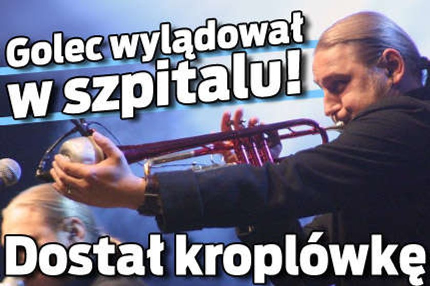 Golec wylądował w szpitalu! Dostał kroplówkę