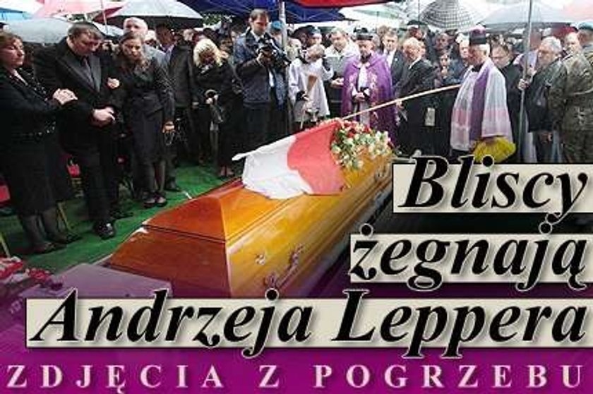 Bliscy żegnają Andrzeja Leppera