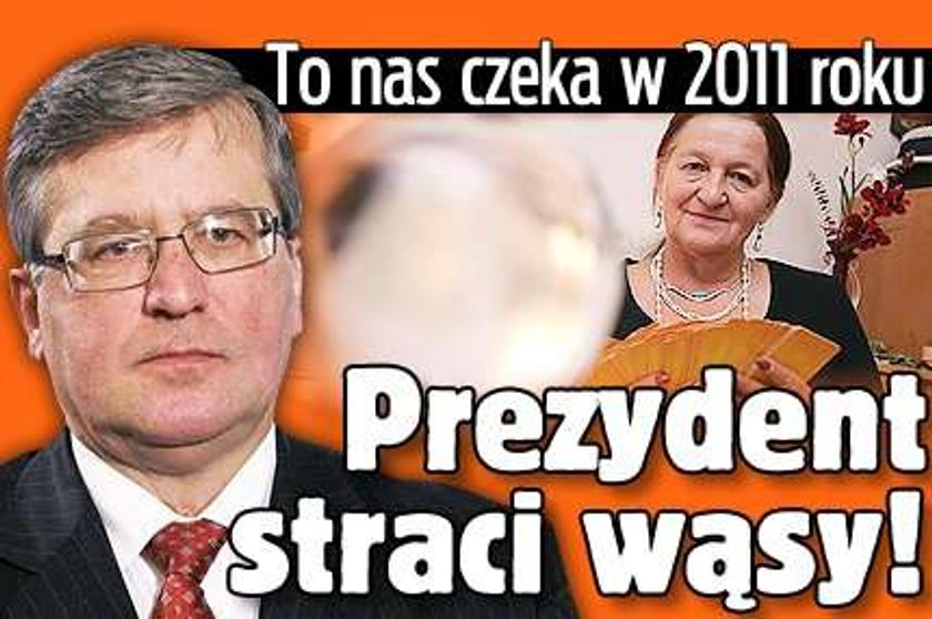 Prezydent straci wąsy?