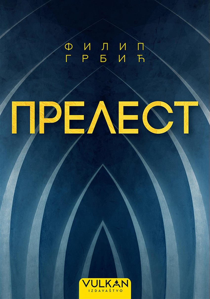 Filip Grbić, "Prelest"