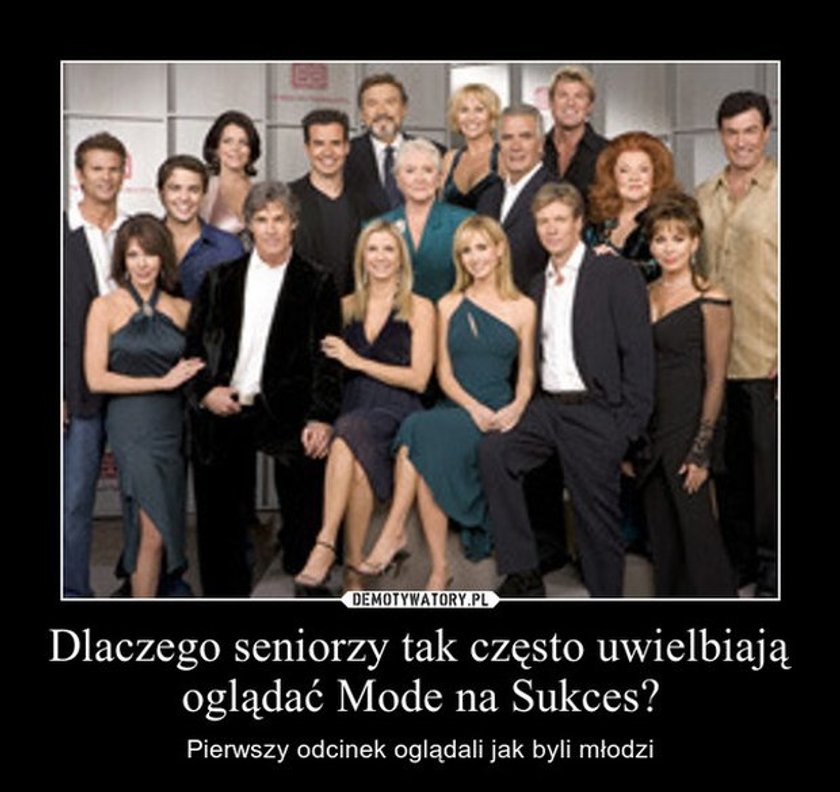 Najśmieszniejsze memy z „Mody na sukces”