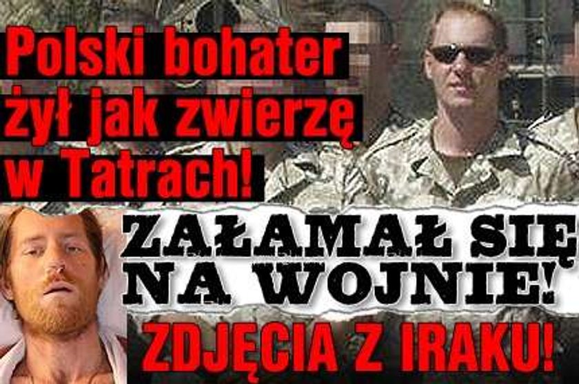 Weteran żył jak zwierzę w górach, bo się załamał. Zdjęcia z Iraku