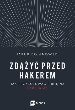 Bądź mądry po Dworczyku, czyli jak zdążyć przed hakerem [RECENZJA]