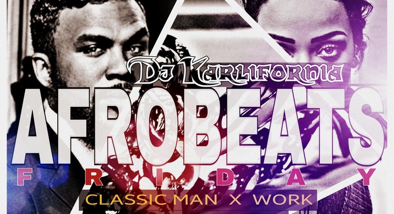 DJ karlifornia - Afrobeats 'Classic man' vs 'Work' mashup