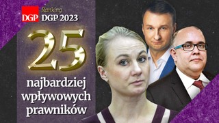 Ranking DGP: 25 najbardziej wpływowych prawników 2023 [MIEJSCA 25-11]