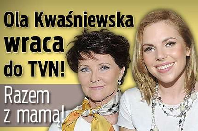 Ola Kwaśniewska wraca do TVN! Z mamą!